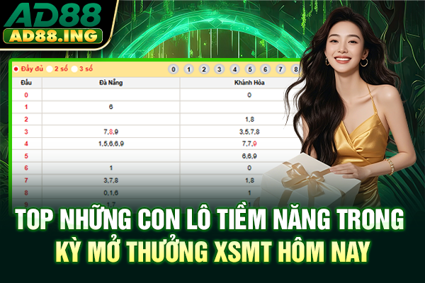 Top những con lô tiềm năng trong kỳ mở thưởng XSMT hôm nay
